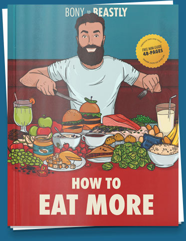 how-to-eat-more-pdf-bony-to-beastly Free Guide: How to Eat More PDF from Bony to Beastly